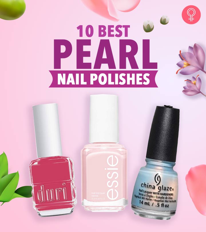 The 10 Best Pearl Nail Polishes For Pretty Nails